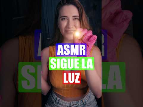 ASMR SIGUE LA LUZ