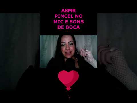 ASMR-SHORTS PINCEL NO MIC + SONS DE BOCA #asmr #rumo1k #shortsviral #shortsviral2023 #shorts