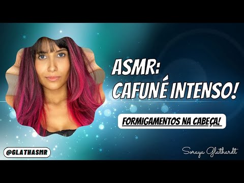 ASMR | CAFUNÉ VIRTUAL INTENSO, Formigamentos na cabeça! | Glath ASMR