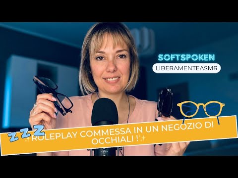 Asmr ita Softspoken Roleplay ✨Commessa Negozio di Occhiali 👓 ✨
