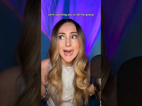ASMR Updating You on All the Gossip Part 3