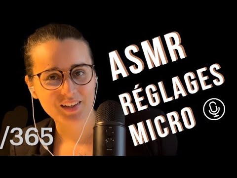 ASMR FR I TEST DES RÉGLAGES DE MON MICRO ! 🎙