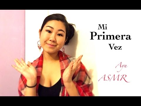 Mi primera vez! [ASMR personal]