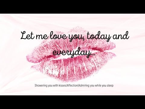 ASMR| Are You Having Sweet Dreams My Love? [Admiring You][Affection][Kisses]