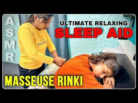ASMR ULTIMATE RELAXING MASSAGE & SLEEP AID BY MASSEUSE RINKI 2 INDIAN GIRL: Head Neck & Back Massage