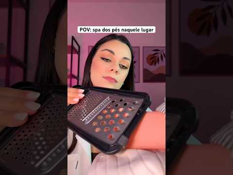 POV: spa dos pés naquele lugar #asmr #humor #shorts #asmrsounds