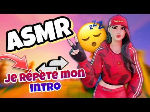 ASMR Français Je répète en boucle mon INTRO très proche du micro 😴💤 (gameplay FORTNITE)