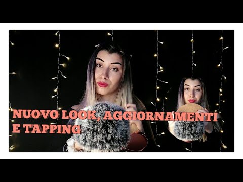 🇮🇹ASMR ITA• SONO TORNATA, NUOVO LOOK E TAPPING PER RILASSARTI, whispering intenso 😴