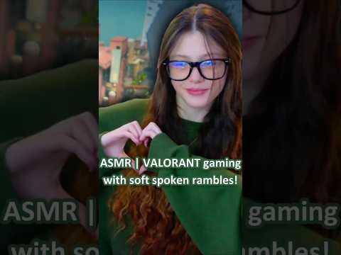 ASMR | VALORANT gaming with soft spoken rambles! (#14) ✨💚 ─♡─ #asmr #valorant