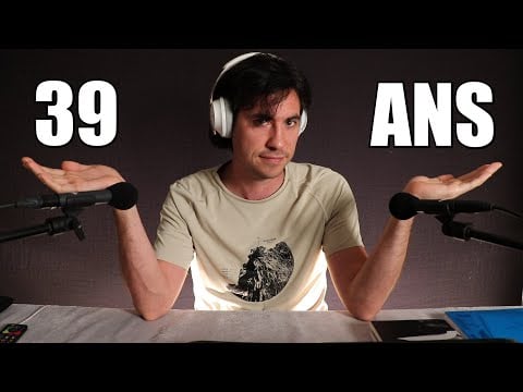 ASMR j'ai 39 ans - petit bilan de ma vie
