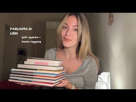 PARLIAMO DI LIBRI 📚 soft spoken (asmr ita) 