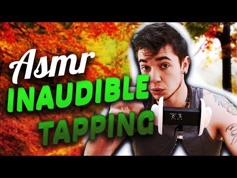 😎 Asmr : Inaudilbe Tapping francais 😎