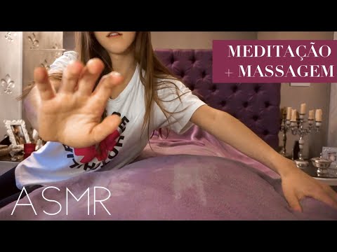 ASMR MEDITAÇÃO + MASSAGEM - durma sem esforço com esse vídeo e acorde mais motivado!