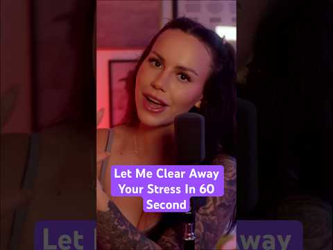 Let Me Clear Away Your Stress In 60 Second