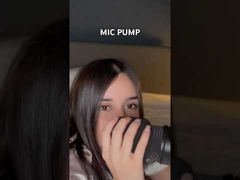 #asmr #asmrvideo #asmrsounds mic pumping