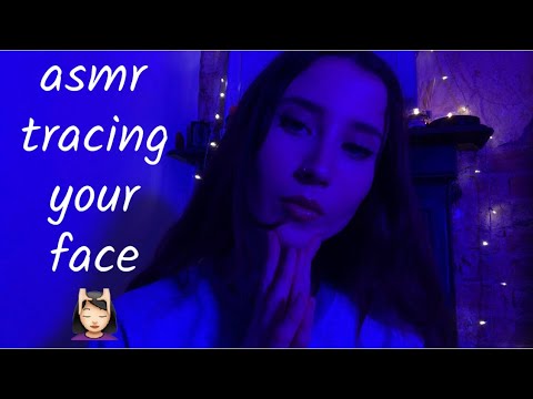 ASMR Tracing Your Face W/ Lots Of Personal Attention