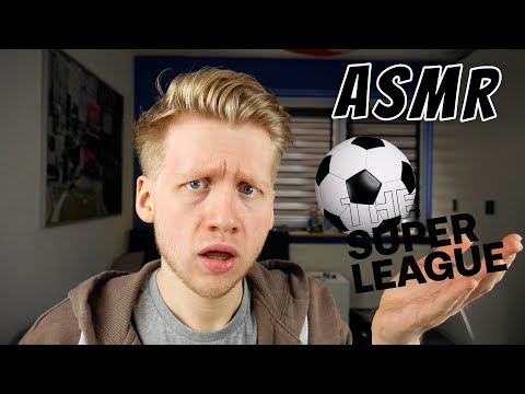 ASMR - Meine MEINUNG zu einer SUPER LEAGUE