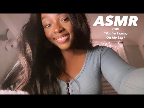 ASMR | POV You’re Falling Asleep On My Lap 🤍