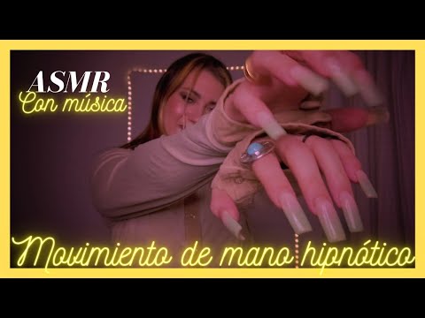 ASMR Hipnotizandote con mis movimientos de manos y música relajante