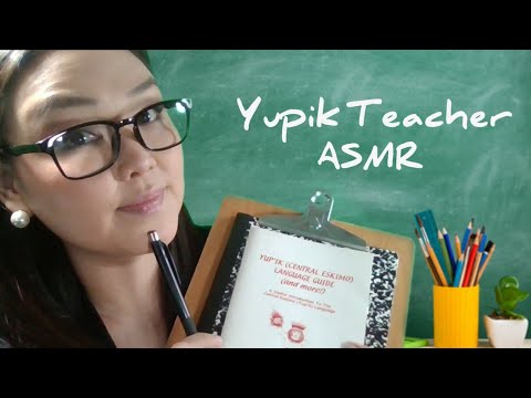ASMR POSITIVE AFFIRMATION IN YUPIK (Language Class Roleplay) 🏫 [Soft Speaking]