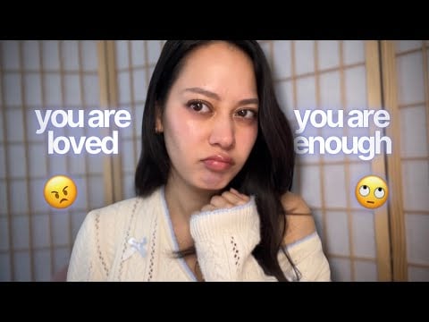 ASMR positive affirmations but I’m ANGRY