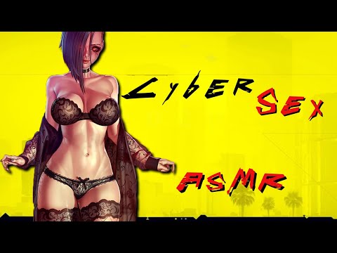 ❤~Sex in Night City~❤ (Cyberpunk 2077 ASMR Roleplay)