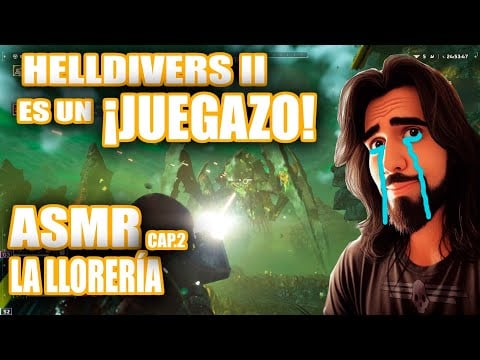 ASMR La Llorería | Cap. 2 Helldivers II🔫 es STARSHIP TROOPERS hecho videojuego  😍🤩