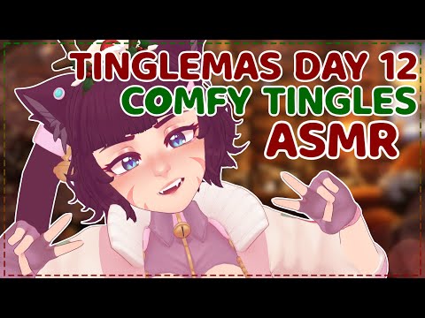 [ASMR] Tinglemas Day 12 - That's a Wrap! Comfy Tingles To Sleep To