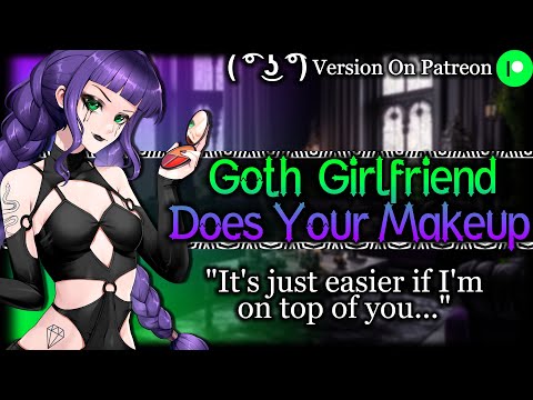 Your Goth Girlfriend Pins You Down And Does Your Makeup [Bossy] [Tsundere] | Goth ASMR Roleplay F4A