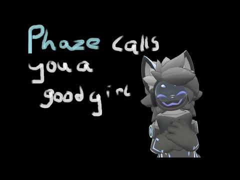 [Furry ASMR] Phaze calls you a good girl