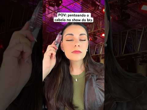 POV: penteando o cabelo no show do bts #asmr #asmrbrasil #humor #comedia #shorts