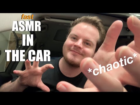 Fast & Aggressive ASMR in the Car *CHAOTIC*
