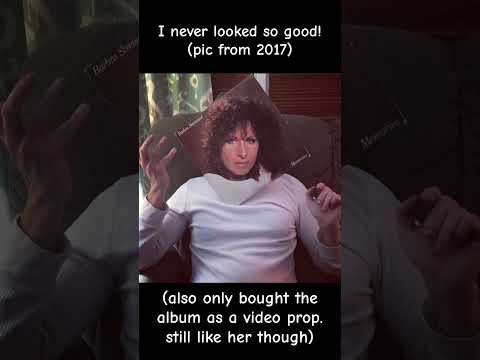 My best Barbara Streisand impersonation