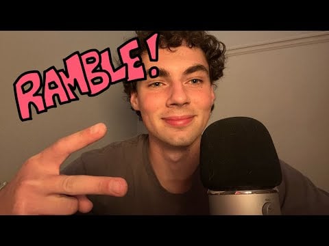 ASMR Rambling until I can’t anymore | ASMR whispered rambling