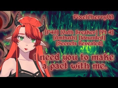 [F4A] A Pact With The Demon Princess [Oath Breaker] [Pt 4] [Ambush] [Wounded] [Secrets Revealed]