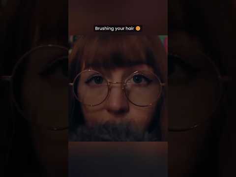 Brushing Your Hair #asmr