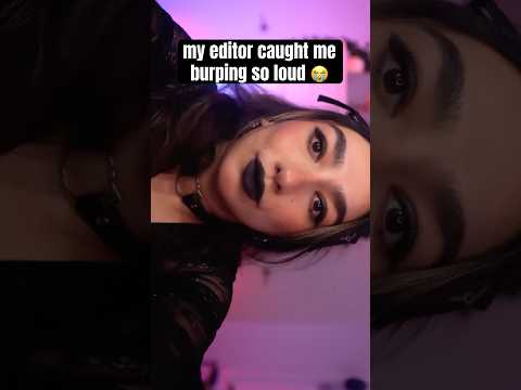 burping in asmr for my editor 😭😂 #asmr #asmrsounds