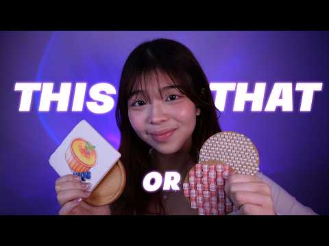 ASMR This Or That? (you will tingle)