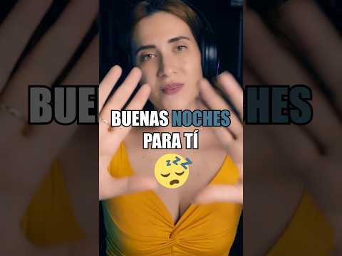 Buenas Noches Para Ti ASMR