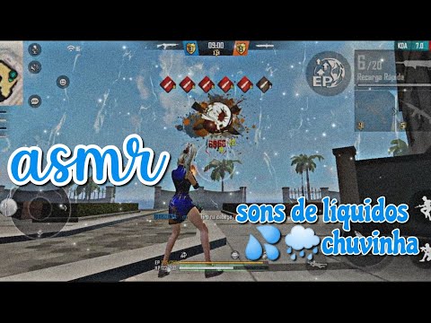 ASMR FF - SONS DE LÍQUIDO E CHUVA PARA VOCÊ RELAXAR 🌧️ | LIQUID SOUNDS