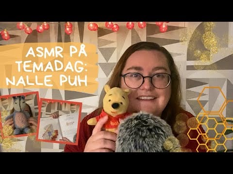 ASMR på svenska: Tema Nalle Puh 😍