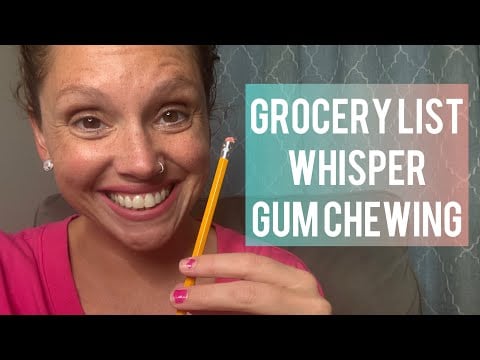ASMR - Grocery List Whisper with Gum Chewing