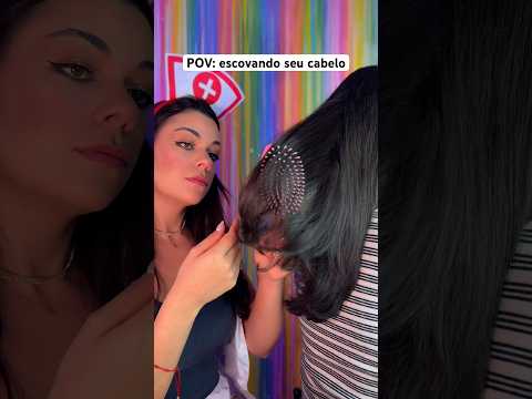 POV: escovando seu cabelo #asmr #asmrbrasil #shorts #relax