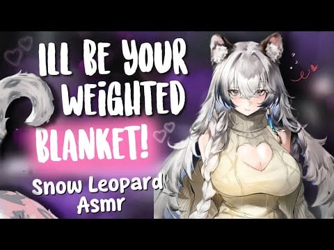 Snow Leopard Cuddles your Loneliness Away! [Purring | Covered in her Fluffy Tail | Hair Play | ASMR]