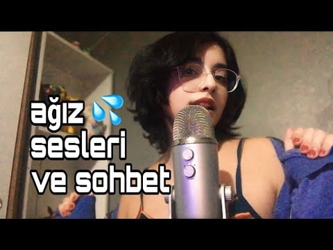 türkçe asmr - ağız sesleri ve sohbet 😴