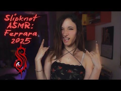 Slipknot in ASMR? Sì ed è stato assurdo (ASMR whispering, soft spoken) | Slipknot Ferrara 2025