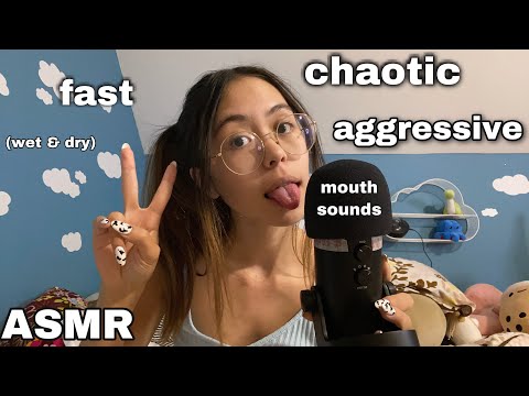 ASMR | Chaotic Fast and Aggressive Wet/Dry Mouth Sounds