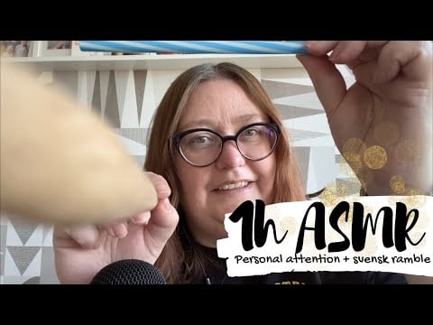 ASMR på svenska: Personal attention, ramble och blandade ljud 💜 - i en timme!!