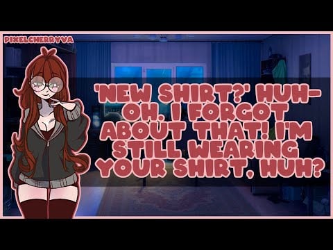 [F4A] Cuddling With Your Girlfriend While She Wears Your Shirt [Cuddles] [Kisses] [Spicy-ish]