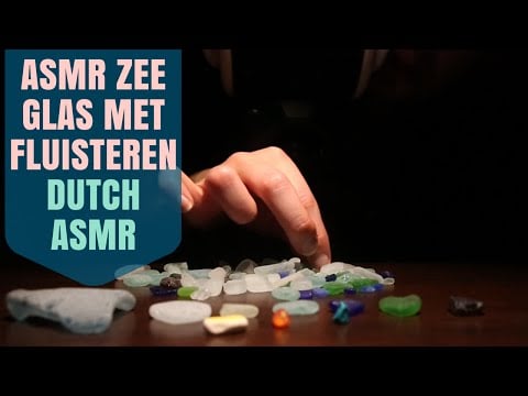 Soft Dutch 3 Dio Up Close Whispers ~ Tingly ASMR Sea Glass Show & Tell